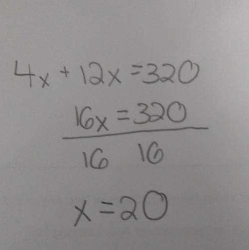Solve the equation 4x+12x=320