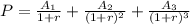 P=\frac{A_{1} }{1+r} +\frac{A_{2}}{(1+r)^{2} } +\frac{A_{3}}{(1+r)^{3} }