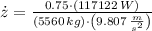 \dot z = \frac{0.75\cdot (117122\,W)}{(5560\,kg)\cdot \left(9.807\,\frac{m}{s^{2}} \right)}