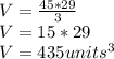 V = \frac{45 * 29}{3}\\V = 15*29\\V = 435 units^3