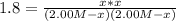 1.8=\frac{x*x}{(2.00M-x)(2.00M-x)}