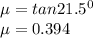\mu = tan 21.5^0\\\mu = 0.394\\