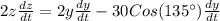 2z\frac{dz}{dt}=2y\frac{dy}{dt}-30Cos(135^{\circ})\frac{dy}{dt}