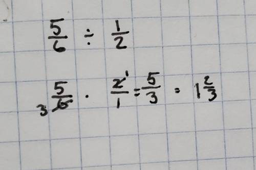 *
Find - 5/6 divided by 1/2. Write in simplest form.