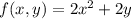 f(x,y)=2x^2+2y