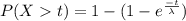P(Xt)=1-(1-e^{\frac{-t}{\lambda}})