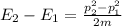 E_2 - E_1 = \frac{p_2^2-p_1^2 }{ 2m}