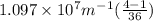 1.097\times 10^7m^-^1 (\frac{4-1}{36} )