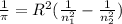 \frac{1}{\pi} =R^2(\frac{1}{n^2_1} -\frac{1}{n^2_2})