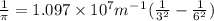 \frac{1}{\pi} =1.097\times10^7m^-^1(\frac{1}{3^2} -\frac{1}{6^2} )