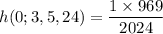 h(0;3,5,24) = \dfrac{ 1 \times 969  }{2024}