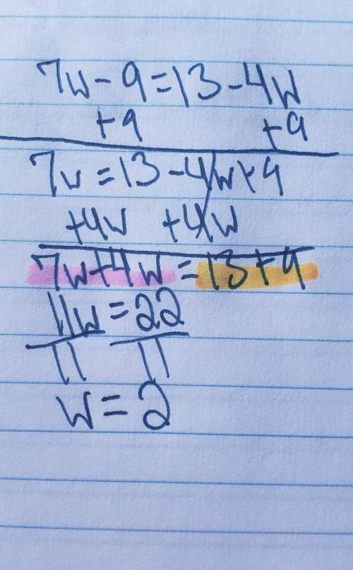 Solve 7w - 9 = 13 - 4w.