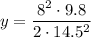 \displaystyle y=\frac  {8^2\cdot 9.8}{2\cdot14.5^2}