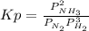 Kp = \frac{P_{NH_{3}} ^{2} }{P_{N_{2}} ^{}P_{H_{2}} ^{3}  }