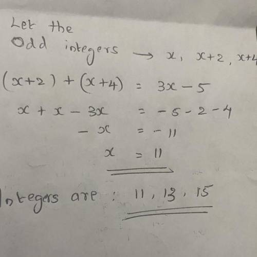 Find three consecutive odd integers such that the sum of the second and third is five less than thre