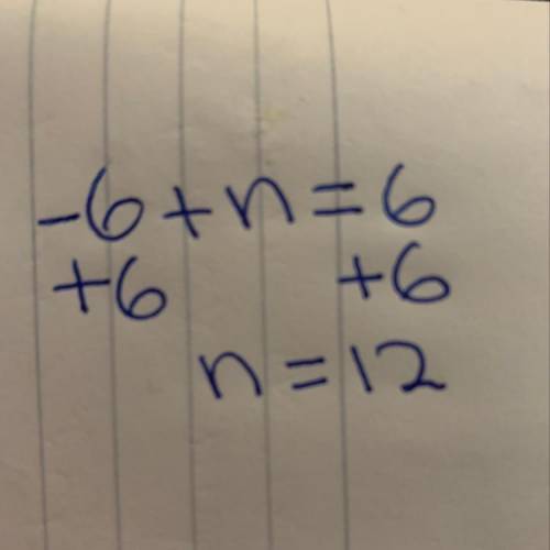 What is the answer to -6+n=6How do you solve it