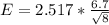 E = 2.517 *  \frac{6.7 }{\sqrt{8} }