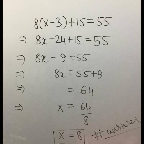 Solve the following

equation:
8(x – 3) + 15 = 55
X=4 
X=8
No solution 
Infinite solutions