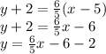 y + 2 =  \frac{6}{5} (x - 5) \\ y + 2 =  \frac{6}{5} x - 6 \\ y =  \frac{6}{5} x - 6 - 2