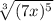 \sqrt[3]{(7x)^5}