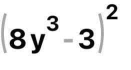 Factor completely 64y^6-48y^3+9=