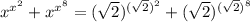 x^{x^2}+x^{x^8}=(\sqrt2)^{(\sqrt2)^2}+(\sqrt2)^{(\sqrt2)^8}