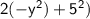 \mathsf{2(- y^2)+5^2)}