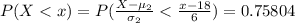 P( X <  x) = P(\frac{X  - \mu_2 }{\sigma_2} <  \frac{x - 18 }{6} ) = 0.75804