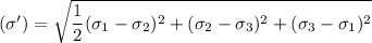 (\sigma ') = \sqrt{\dfrac{1}{2} ( \sigma_1 -\sigma_2)^2+ ( \sigma_2 - \sigma_3)^2 + ( \sigma_3-\sigma_1)^2}