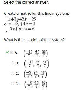 PLEASE HELP ASAP
Create a matrix for this linear system