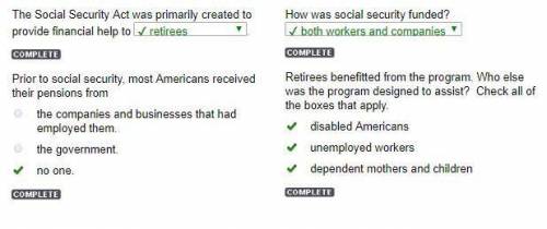 The Social Security Act was primarily created to

provide financial help to
1. retirees
2. underpaid