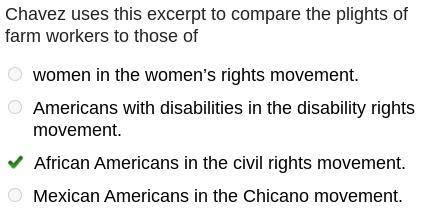 Chavez uses this excerpt to compare the plights of farm workers to those of women in the women’s rig