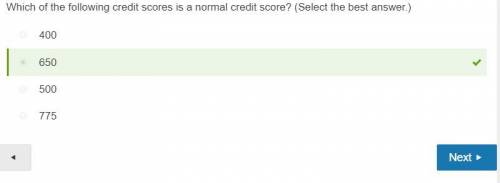 Which of the following credit scores is a normal credit score?  a) 400 b) 500 c) 650 d) 775