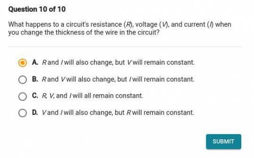 What happens to a circuit's resistance (R), voltage (V), and current (1) when

you change the thickn