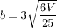 b = 3\sqrt{\dfrac{6V}{25}}