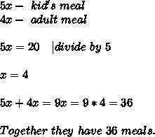 At a restaurant, the ratio of kid meals sold to adult meals sold is 4 : 9. If the restaurant sold 11