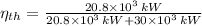 \eta_{th} = \frac{20.8\times 10^{3}\,kW}{20.8\times 10^{3}\,kW + 30\times 10^{3}\,kW}