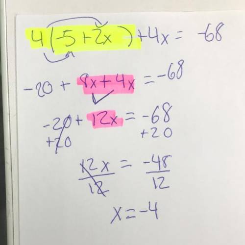 Whats the paragraph proof for 
Given: 4(-5 + 2x) + 4x = -68 
Prove: x = -4