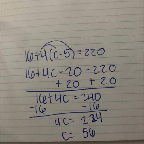 16+4(c-5)=220 what is c