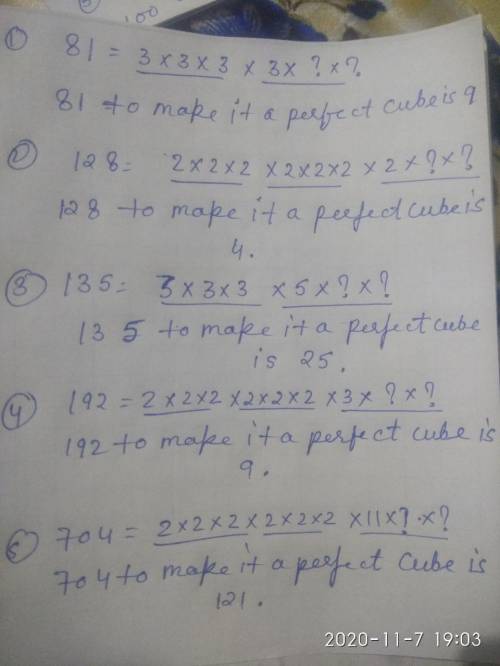 2. Find the smallest number by which each of the following numbers must be multipliet

to obtain a p