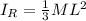 I_R =  \frac{1}{3} ML^2