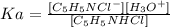 Ka=\frac{[C_5H_5NCl^-][H_3O^+]}{[C_5H_5NHCl]}