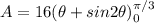 A  =16 ( \theta + sin2 \theta )^{\pi/3}_{0}