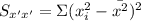 S_{x'x'} = \Sigma (x^2_i - \bar {x^2})^2
