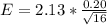 E = 2.13  *  \frac{ 0.20  }{\sqrt{16} }