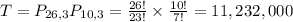T = P_{26,3}P_{10,3} = \frac{26!}{23!}\times\frac{10!}{7!} = 11,232,000