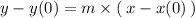 y - y(0) = m \times ( \: x - x(0) \:)