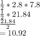 \frac{1}{2} * 2.8* 7.8\\\frac{1}{2} * 21.84\\\frac{21.84}{2}\\= 10.92