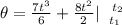 \theta =  { \frac{7t^3}{6} + \frac{8t^2}{2} } | \left \ t_2} \atop {t_1}} \right.