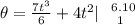 \theta =  { \frac{7t^3}{6} + 4t^2} } | \left \ 6.10} \atop {1}} \right.
